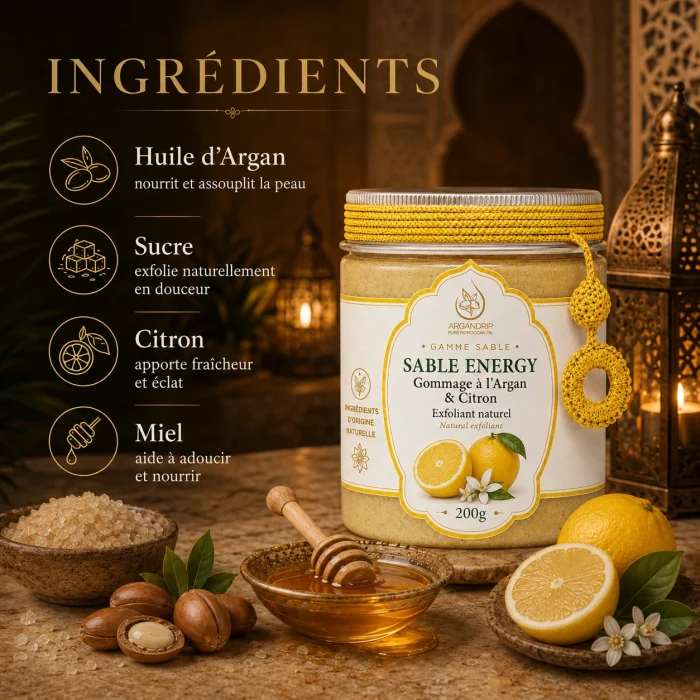 Gommage Sable Energy ArganDrip — huile d’argan, sucre, citron et miel