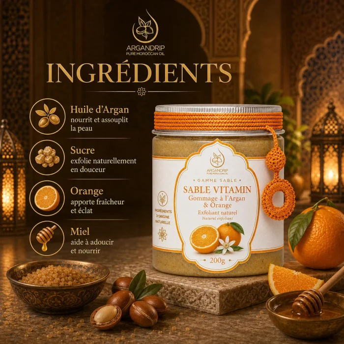 Gommage Sable Vitamin ArganDrip — huile d’argan, sucre, orange et miel
