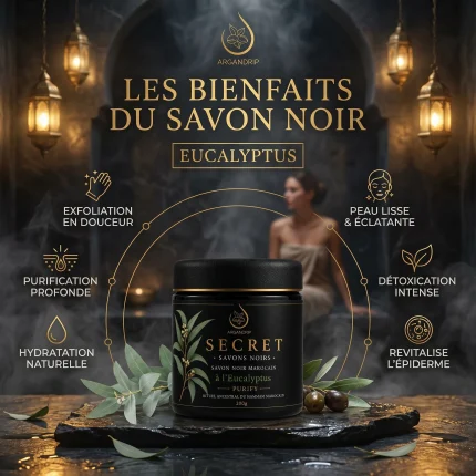 Bienfaits du Savon Noir à l'Eucalyptus Secret Purify ArganDrip pour purifier et adoucir la peau