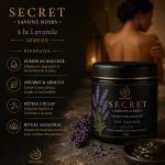 Bienfaits du Savon Noir à la Lavande Secret Serene ArganDrip pour un moment de détente