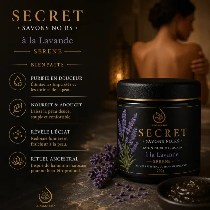 Bienfaits du Savon Noir à la Lavande Secret Serene ArganDrip pour un moment de détente