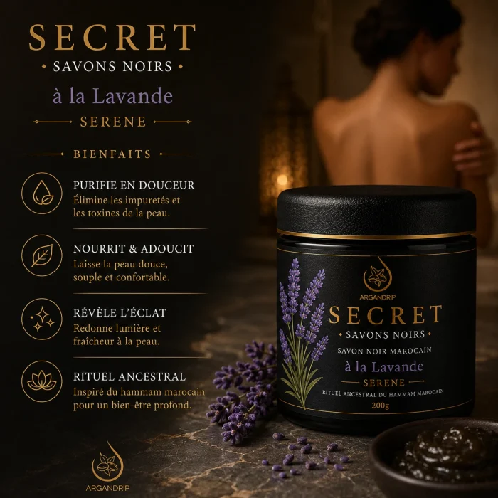 Bienfaits du Savon Noir à la Lavande Secret Serene ArganDrip pour un moment de détente