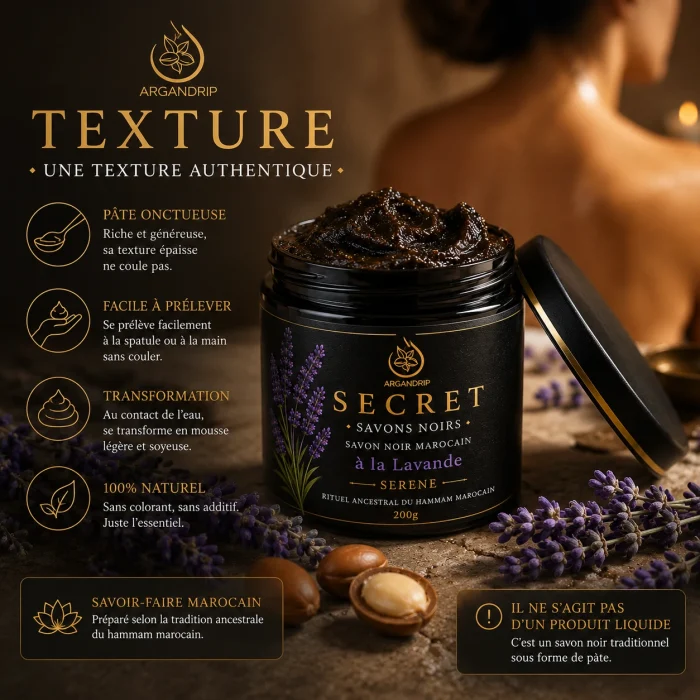 Texture onctueuse du Savon Noir à la Lavande Secret Serene ArganDrip