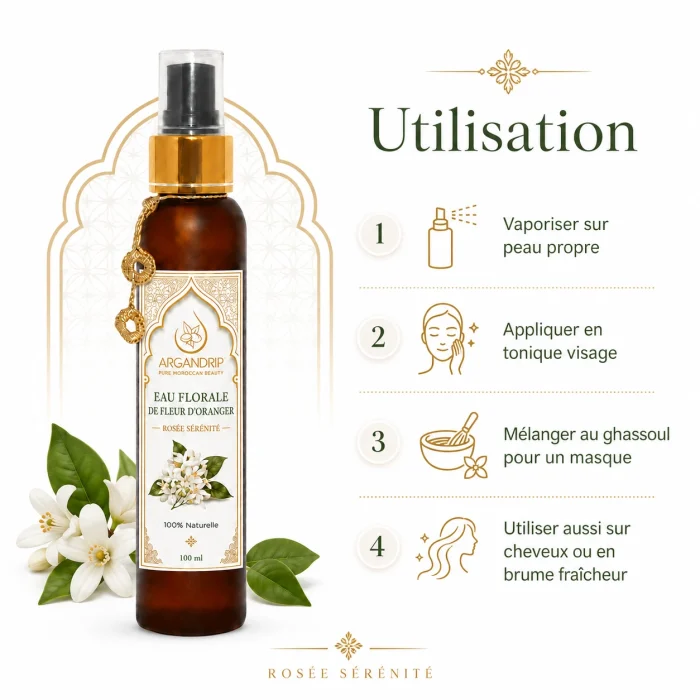 Utilisation de l’eau florale de fleur d’oranger ArganDrip sur le visage, les cheveux et avec le ghassoul